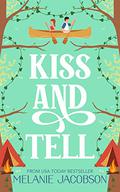 Kiss and Tell (Creekville Kisses #3) by Melanie Jacobson