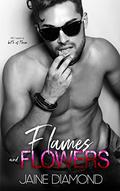 Flames and Flowers by Jaine Diamond