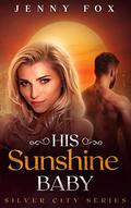 His Sunshine Baby by Jenny Fox