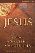 Jesus by Walter Wangerin Jr.