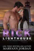 Rick (Lighthouse Security Investigations West Coast #3) by Maryann Jordan