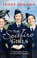 The Spitfire Girls by Jenny Holmes