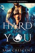 Hard for You by Sam Crescent