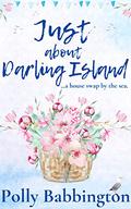 Just About Darling Island by Polly Babbington