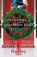 Christmas in Peachtree Bluff by Kristy Woodson Harvey
