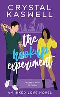 The Hookup Experiment (Inked Love #4) by Crystal Kaswell