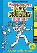 Locker Hero (Misadventures of Max Crumbly #1) by Rachel Renée Russell