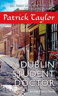 A Dublin Student Doctor (Irish Country #6) by Patrick Taylor