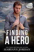 Finding A Hero (Baytown Heroes #2) by Maryann Jordan