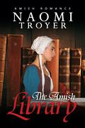 The Amish Library by Naomi Troyer
