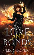 Love and Bonds (Love and Bonds #1) by Liz E. Cooper