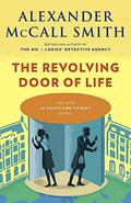 The Revolving Door of Life (44 Scotland Street #10) by Robert Ian MacKenzie
