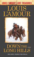 Down the Long Hills: A Novel by Louis L'Amour