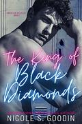 The King of Black Diamonds by Nicole S. Goodin