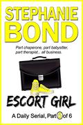 ESCORT GIRL: part 5 of 6 (Escort Girl #5) by Stephanie Bond