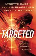 Targeted: Three Romantic Suspense Novellas by Natalie Walters