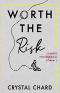 Worth the Risk by Crystal Chard