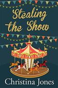 Stealing the Show by Christina Jones