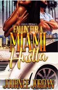 Fallin' for a Miami Hustla by Journee Jordan