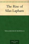 The Rise of Silas Lapham by William Dean Howells