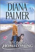 Wyoming Homecoming: A Novel by Diana Palmer