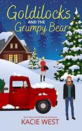 Goldilocks and the Grumpy Bear by A.J. Ranney