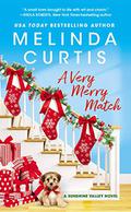 A Very Merry Match (Sunshine Valley #2) by Melinda Curtis