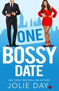 One Bossy Date by Jolie Day