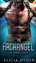 The Archangel: An Azrael Story (The Soul Summoner #1) by Elicia Hyder