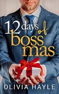 12 Days of Bossmas (New York Billionaires #5.5) by Olivia Hayle
