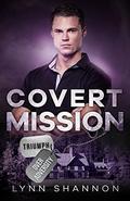Covert Mission (Triumph Over Adversity #5) by Lynn Shannon