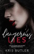 Dangerous Lies by Kris Butler