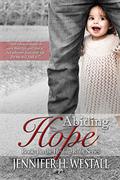 Abiding Hope by Jennifer H. Westall