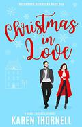 Christmas In Love (Greenbank Romances #1) by Karen Thornell