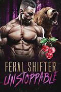 Feral Shifter Unstoppable by Olivia T. Turner