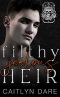 Filthy Jealous Heir (Heirs of All Hallows’ #1) by Caitlyn Dare
