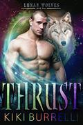 Thrust (Lunar Wolves #4) by Kiki Burrelli