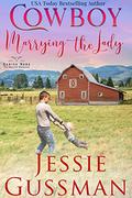Cowboy Marrying the Lady by Jessie Gussman