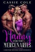 Nanny for the Mercenaries by Cassie Cole