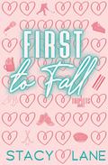 First to Fall by Stacy Lane