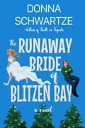 The Runaway Bride of Blitzen Bay (Blitzen Bay #1) by Donna Schwartze