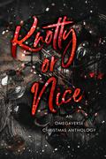 Knotty or Nice: A Limited Edition Christmas Omegaverse Anthology by Juniper Kerry
