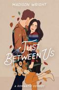 Just Between Us (Just Us #2) by Madison Wright