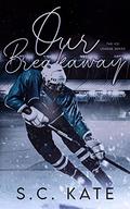 Our Breakaway (Ice League #5) by S.C. Kate