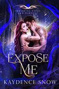 Expose Me by Kaydence Snow