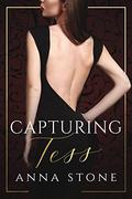 Capturing Tess (Capturing Tess #1) by Anna Stone