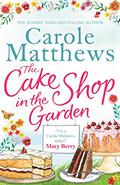The Cake Shop in the Garden by Carole Matthews