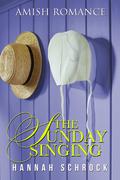 The Sunday Singing by Hannah Schrock