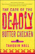 The Case of the Deadly Butter Chicken (Vish Puri #3) by Tarquin Hall