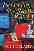Elementary, She Read (Sherlock Holmes Bookshop Mystery #1) by Vicki Delany